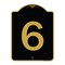Signmission Designer Series Sign-Sign W/ Number 6, Black & Gold Aluminum Sign, 18" x 24", BG-1824-22893 A-DES-BG-1824-22893 - alternate 1